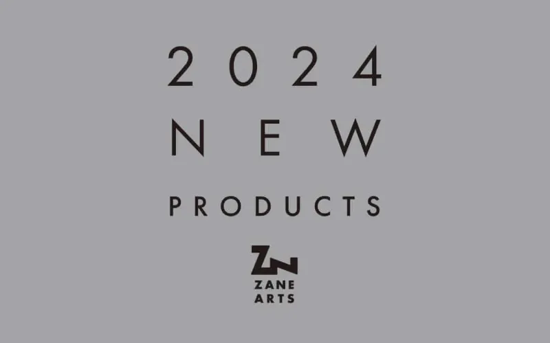 ZANE ARTS（ゼインアーツ）2024年新商品アイキャッチ画像
