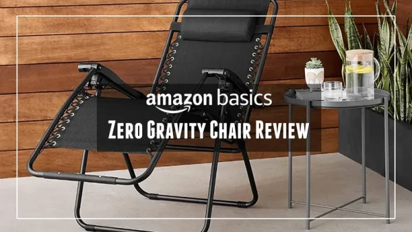 Amazonベーシック「ゼログラビティチェア」本音レビュー！気になる座り心地や耐久性は？
